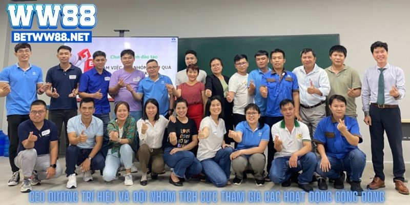 Ceo Dương trí Hiệu Và đội nhóm tích Cực tham gia các hoạt động cộng đồng