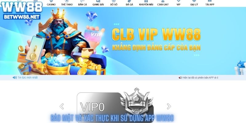 Bảo Mật Và Xác Thực Khi Sử Dụng App WW88