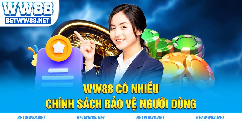 ww88 có nhiều chính sách bảo vệ người dùng